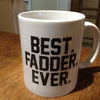 Mug - Best Fadder Ever